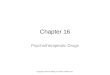 Chapter 16 Psychotherapeutic Drugs Copyright © 2014 by Mosby, an imprint of Elsevier Inc