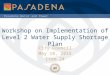 Pasadena Water and Power Workshop on Implementation of Level 2 Water Supply Shortage Plan City Council May 18, 2015 Item 24