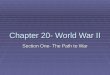 Chapter 20- World War II Section One- The Path to War