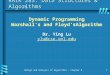 Design and Analysis of Algorithms - Chapter 81 Dynamic Programming Warshall’s and Floyd’sAlgorithm Dr. Ying Lu ylu@cse.unl.edu RAIK 283: Data Structures