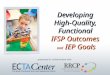 Presented in collaboration with Developing High-Quality, Functional IFSP Outcomes and IEP Goals