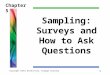 Copyright ©2011 Brooks/Cole, Cengage Learning Sampling: Surveys and How to Ask Questions Chapter 5 1