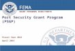 FEMA GRANT PROGRAMS DIRECTORATE Port Security Grant Program (PSGP) Fiscal Year 2015 April 2015