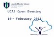 UCAS Open Evening 10 th February 2015. Annabel Thompson Head of Careers