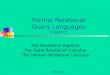 CSc340 5a1 Formal Relational Query Languages Chapter 6 The Relational Algebra The Tuple Relational Calculus The Domain Relational Calculus