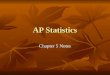 AP Statistics Chapter 5 Notes. Ways to Collect Data Survey Survey Select a sample, ask questions, record answers. Select a sample, ask questions, record
