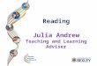 Bexley Early Years Advisory Team Reading Julia Andrew Teaching and Learning Adviser