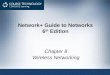 Network+ Guide to Networks 6 th Edition Chapter 8 Wireless Networking