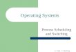 A. Frank - P. Weisberg Operating Systems Process Scheduling and Switching