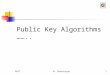 RAITM. Chatterjee1 Public Key Algorithms ……... RAITM. Chatterjee2 Public Key Cryptography Two keys Private key known only to individual Public key available