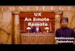 Mathivanan Rajendran UX An Emote Remote. Man In the Middle