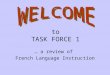 To TASK FORCE 1 … a review of French Language Instruction