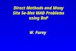 Direct Methods and Many Site Se-Met MAD Problems using BnP Direct Methods and Many Site Se-Met MAD Problems using BnP W. Furey