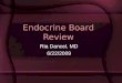 Endocrine Board Review Ria Dancel, MD 6/22/2009. (-) (+) (-)