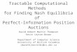 Tractable Computational Methods for Finding Nash Equilibria of Perfect-Information Position Auctions David Robert Martin Thompson Kevin Leyton-Brown Department