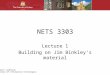Björn Landfeldt School of Information Technologies NETS 3303 Lecture 1 Building on Jim Binkley’s material