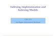 Indexing Implementation and Indexing Models CSC 575 Intelligent Information Retrieval