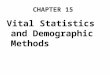 CHAPTER 15 Vital Statistics and Demographic Methods