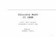1 Discrete Math CS 2800 Prof. Bart Selman selman@cs.cornell.edu Module Number Theory