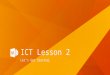 Let’s Get Started… ICT Lesson 2. Study words Quiz Yourself-