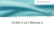 1 CCNA 3 v3.1 Module 1. 2 CCNA 3 Module 1 Introduction to Classless Routing