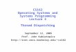 CS162 Operating Systems and Systems Programming Lecture 4 Thread Dispatching September 12, 2005 Prof. John Kubiatowicz  cs162