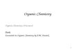 1 Organic Chemistry Organic Chemistry (10 lectures) Book: Essentials in Organic Chemistry by P.M. Dewick