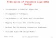 Sahalu Junaidu ICS 573: High Performance Computing 3.1 Principles of Parallel Algorithm Design Introduction to Parallel Algorithms Decomposition Techniques