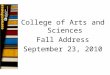 College of Arts and Sciences Fall Address September 23, 2010