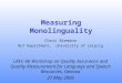Measuring Monolinguality Chris Biemann NLP Department, University of Leipzig LREC-06 Workshop on Quality Assurance and Quality Measurement for Language