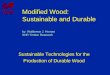 Modified Wood: Sustainable and Durable by: Waldemar J. Homan SHR Timber Research Sustainable Technologies for the Production of Durable Wood