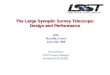 The Large Synoptic Survey Telescope: Design and Performance SPIE Marseille, France June 24th, 2008 Kirk Gilmore LSST Camera Manager Stanford/SLAC/KIPAC