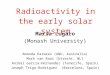 Radioactivity in the early solar system Maria Lugaro (Monash University) Amanda Karakas (ANU, Australia) Mark van Raai (Utrecht, NL) Anibal Garcia-Hernandez