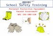1/05 School Safety Training Personal Protective Equipment Hazard Assessment WAC 296-800-160