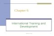 IBUS 618, Dr. Yang1 Chapter 6 International Training and Development