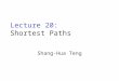 Lecture 20: Shortest Paths Shang-Hua Teng. Weighted Directed Graphs Weight on edges for distance 400 2500 1000 1800 800 900