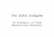 The Doha Endgame SS Economics of Food Markets Alan Matthews