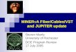 MINER A Fiber/Cables/VST and JUPITER update Steven Manly University of Rochester DOE Program Review 17 July 2005