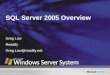 SQL Server 2005 Overview Greg Low Readify Greg.Low@readify.net