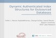 Computer Science 1 Dynamic Authenticated Index Structures for Outsourced Databases Feifei Li, Marios Hadjieleftheriou, George Kollios, Leonid Reyzin Boston