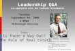 Leadership Q&A (co-sponsored with the Economic Roundtable) Dr. Peter Linneman Professor of Real Estate, Finance, and Public Policy The Wharton Business