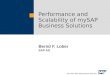 Performance and Scalability of mySAP Business Solutions Bernd F. Lober SAP AG