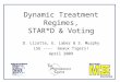 Dynamic Treatment Regimes, STAR*D & Voting D. Lizotte, E. Laber & S. Murphy LSU ---- Geaux Tigers! April 2009