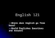 English 121 --Where does English go from here? --World Englishes Questions and Answers