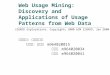 Web Usage Mining: Discovery and Applications of Usage Patterns from Web Data 指導教授：黃三益老師 第二組：洪瑞麟 m964020015 蔡育洲 m964020034 陳怡綾 m964020041
