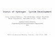 1 Status of Hydrogen System Development MICE Collaboration Meeting, Frascati, June 26-29, 2005 Yury Ivanyushenkov, Tom Bradshaw, Elwyn Baynham, Mike Courthold,