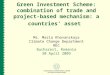 Green Investment Scheme: combination of trade and project- based mechanism: a countries’ asset Ms. Maria Khovanskaya Climate Change Department REC Bucharest,