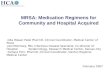 MRSA: Medication Regimens for Community and Hospital Acquired -Gita Wasan Patel PharmD, Clinical Coordinator, Medical Center of Plano -Joel McKinsey, MD,