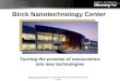 Birck Nanotechnology Center Turning the promise of nanoscience into new technologies  ■ (765) 494-7053 ■ Birck Nanotechnology Center