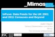InFuse: Data Feeds for the UK 2001 and 2011 Censuses and Beyond Justin Hayes Census Dissemination Unit (CDU) Mimas The University of Manchester